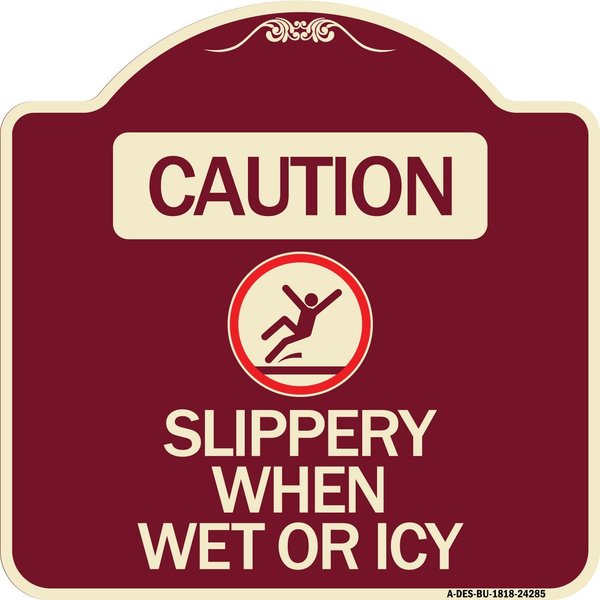 Signmission Caution Slippery When Wet or Icy W/ Graphic Heavy-Gauge Aluminum Sign, 18" H, BU-1818-24285 A-DES-BU-1818-24285